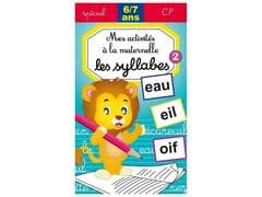 Mon Grand Cahier des Syllabes Tome 2 de 6 à7 ans