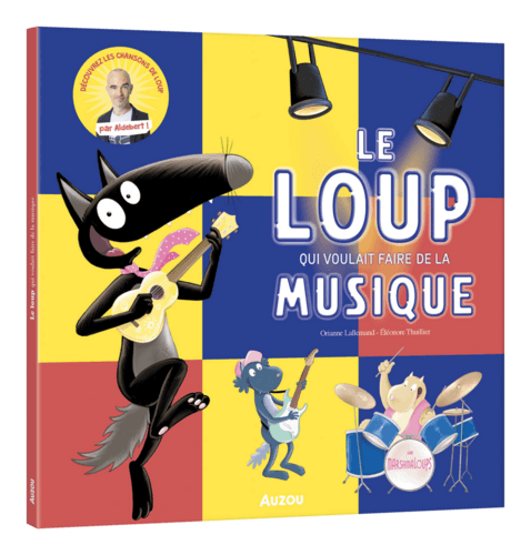 Le Loup Qui Voulait Faire de la Musique