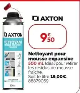 Axton nettoyant mousse expansive