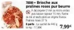 70000 Brioche aux pralines roses pur beurre