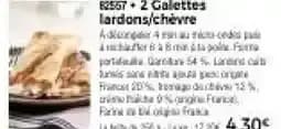 2 Galettes lardons/chevre