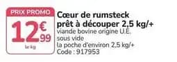 Promo - cœur de rumsteck prêt à découper 2,5 kg/+