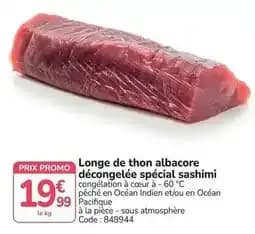 Promo - longe de thon albacore décongelée spécial sashimi