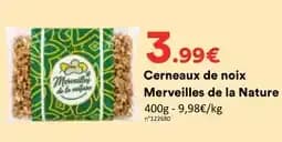 Merveilles de la Nature Cerneaux de noix