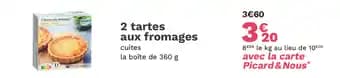2 Tartes aux fromages