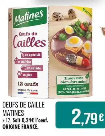 Matines Oeufs de Cailles