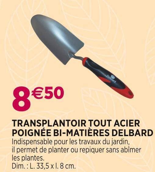 DELBARD TRANSPLANTOIR TOUT ACIER POIGNÉE BI-MATIÈRES