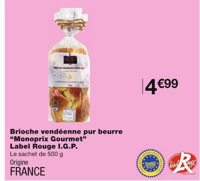 Monoprix Gourmet Brioche vendéenne pur beurre Label Rouge I.G.P