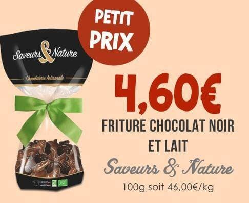 Saveurs & Nature FRITURE CHOCOLAT NOIR ET LAIT