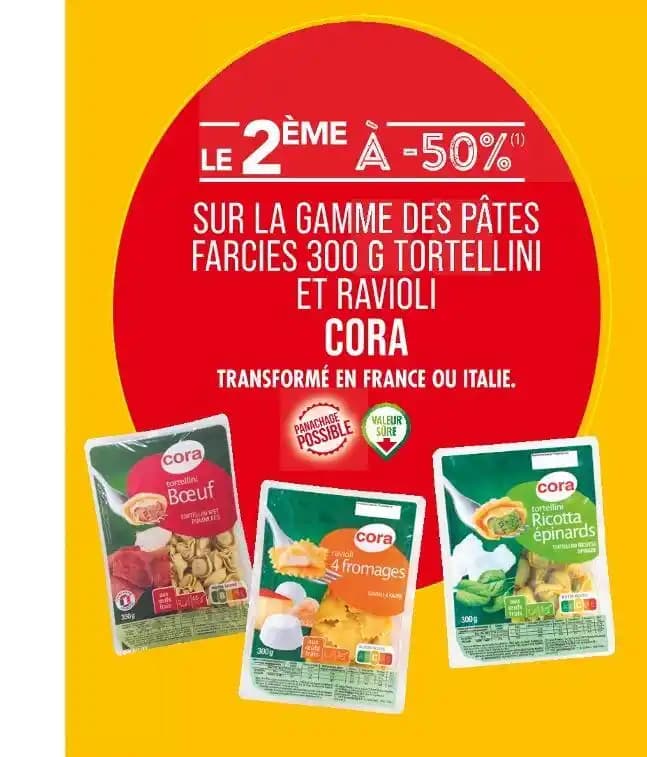 CORA LE 2ÈME À -50% SUR LA GAMME DES PÂTES FARCIES 300 G TORTELLINI ET RAVIOLI CORA