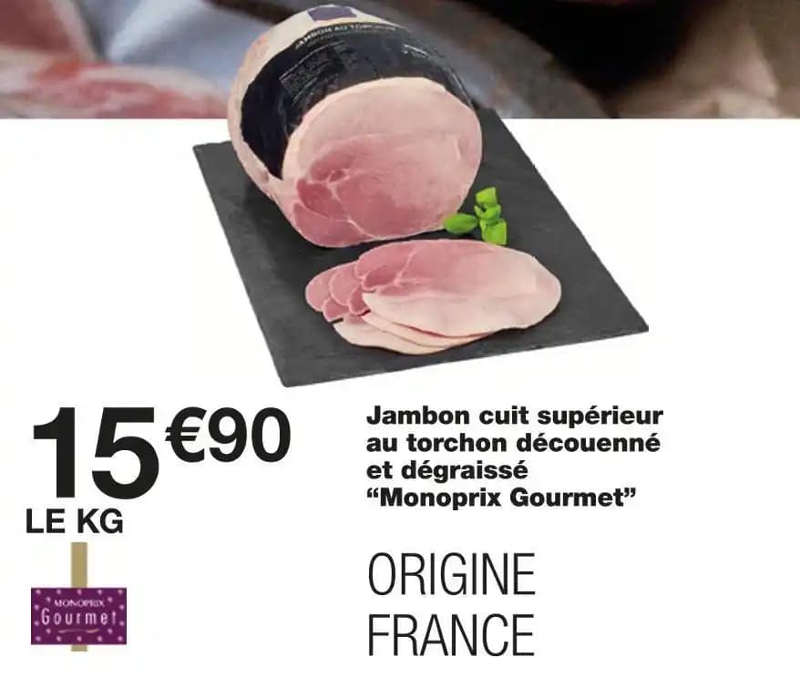 Monoprix Gourmet Jambon cuit supérieur au torchon découenné et dégraissé