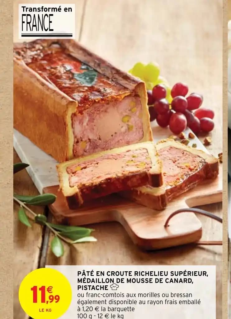 PÂTÉ EN CROUTE RICHELIEU SUPÉRIEUR, MÉDAILLON DE MOUSSE DE CANARD, PISTACHE