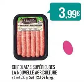 Chipolatas superieures la nouvelle agriculture