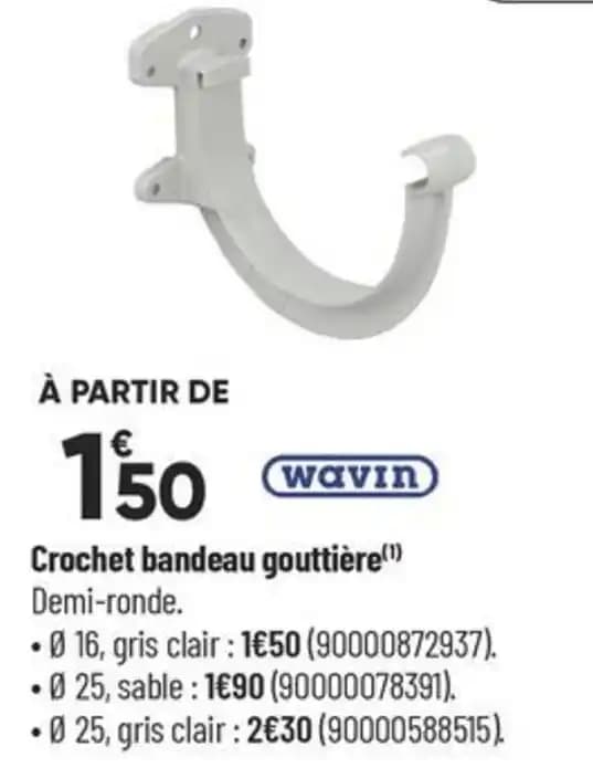 Crochet bandeau gouttière Demi-ronde.