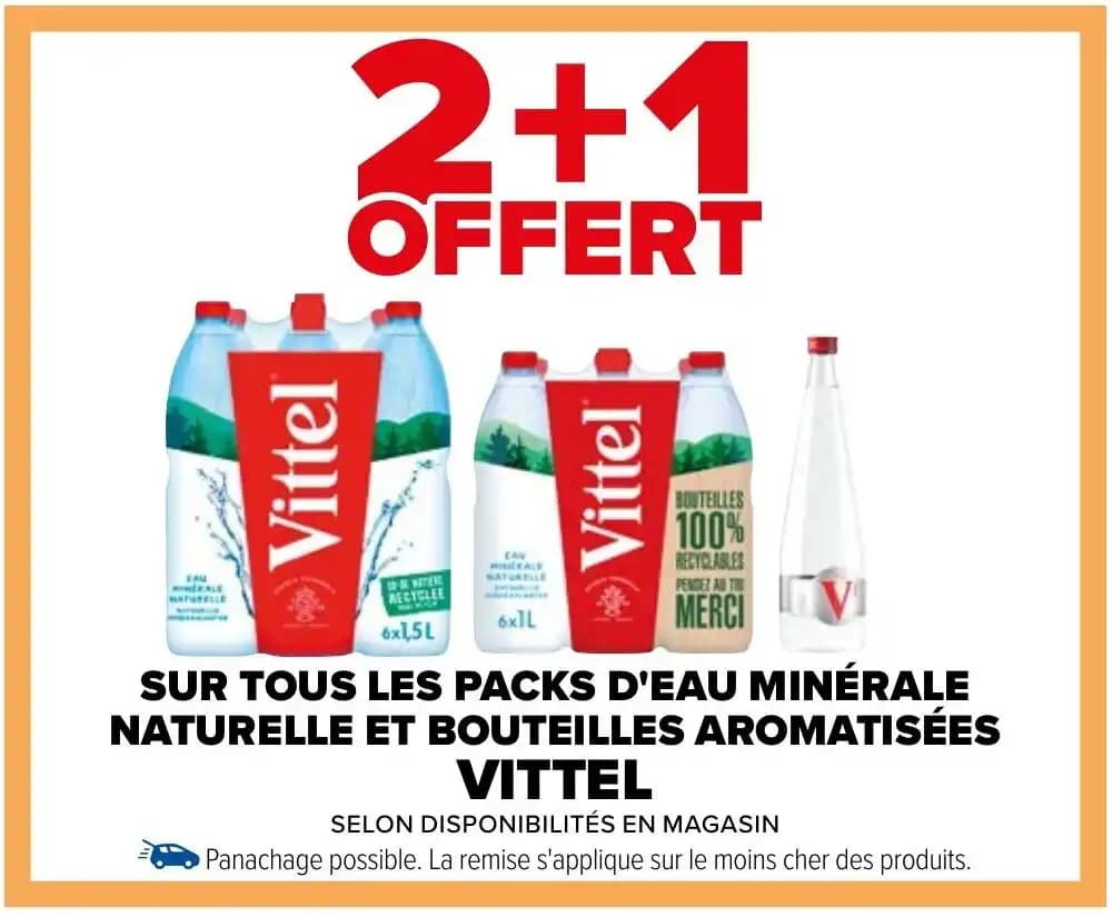 SUR TOUS LES PACKS D'EAU MINÉRALE NATURELLE ET BOUTEILLES AROMATISÉES VITTEL