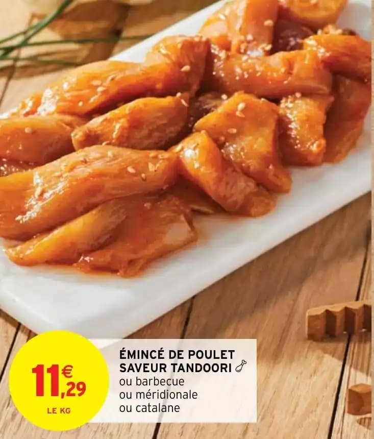 ÉMINCÉ DE POULET SAVEUR TANDOORI