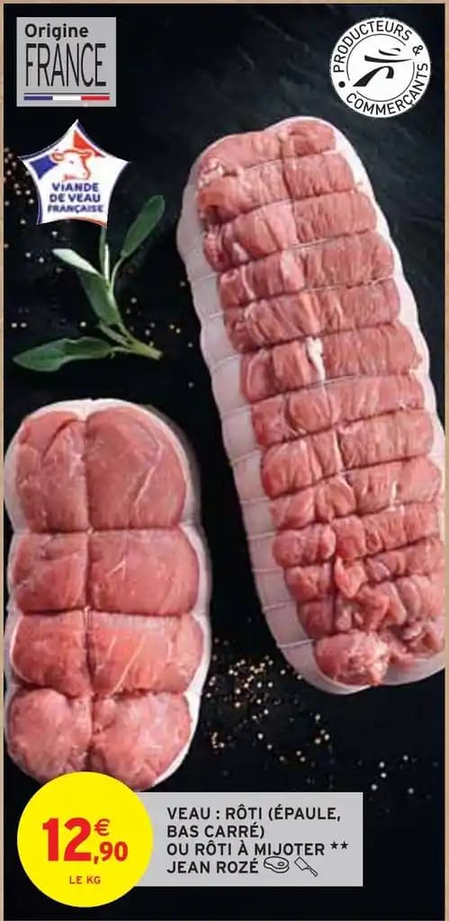 JEAN ROZÉ VEAU : RÔTI (ÉPAULE, BAS CARRÉ) OU RÔTI À MIJOTER