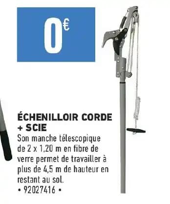ÉCHENILLOIR CORDE + SCIE