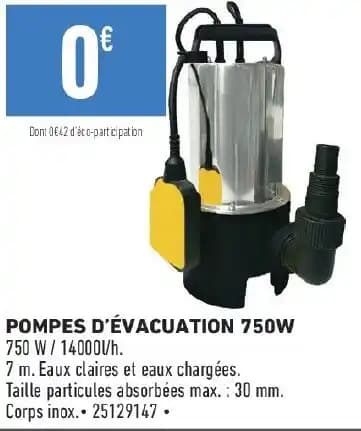 POMPES D'ÉVACUATION 750W