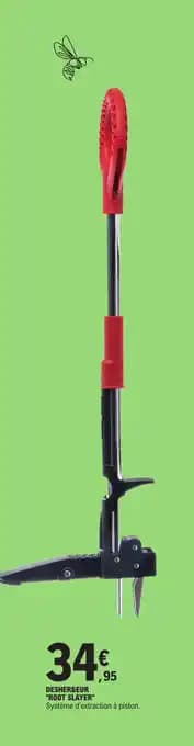 DESHERBEUR "ROOT SLAYER"