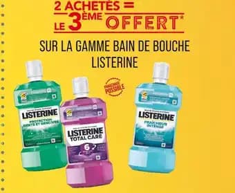 LISTERINE 2 ACHETÉS = LE 3ÈME OFFERT SUR LA GAMME BAIN DE BOUCHE LISTERINE