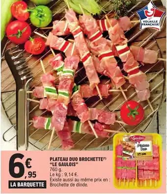 PLATEAU DUO BROCHETTE(1) "LE GAULOIS"