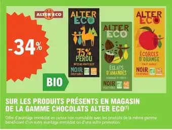 SUR LES PRODUITS PRÉSENTS EN MAGASIN DE LA GAMME CHOCOLATS ALTER ECO(1)