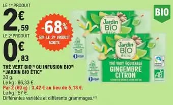 THÉ VERT BIO(1) OU INFUSION BIO(1) "JARDIN BIO ÉTIC"