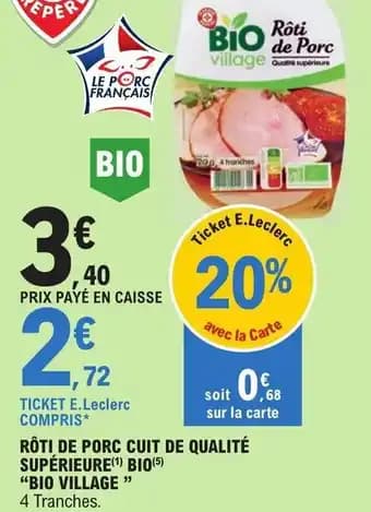 RÔTI DE PORC CUIT DE QUALITÉ SUPÉRIEURE(¹) BIO(5) "BIO VILLAGE"