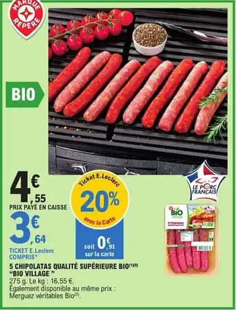 5 CHIPOLATAS QUALITÉ SUPÉRIEURE BIO(1)(8) "BIO VILLAGE "