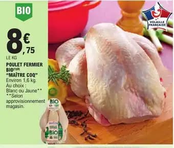 POULET FERMIER BIO(1)(8) "MAÎTRE COQ" Environ 1,6 kg.