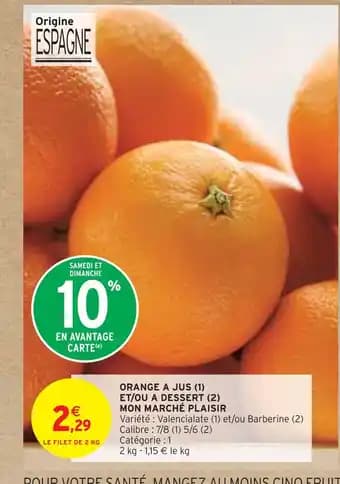 MON MARCHÉ PLAISIR ORANGE A JUS ET/OU A DESSERT