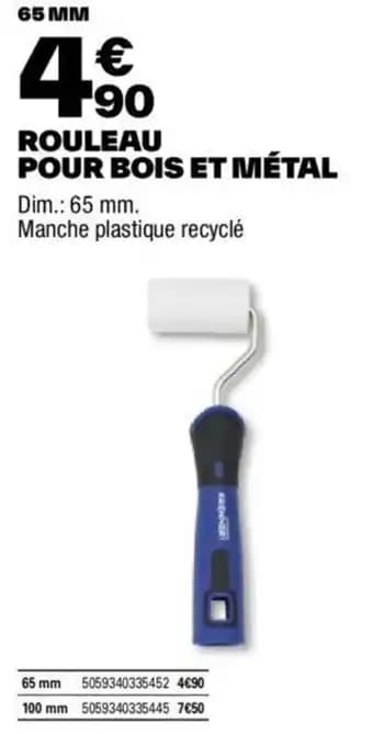 ROULEAU POUR BOIS ET MÉTAL