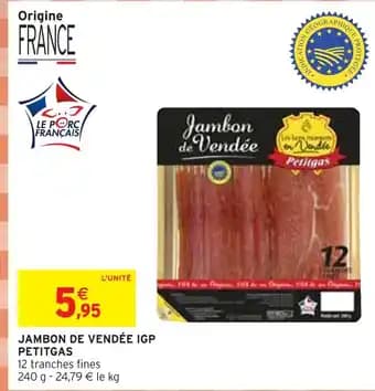 Promotion Exclusives de 99+
Jambon de : Découvrez l'Offre incontournable