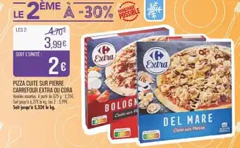 CARREFOUR EXTRA OU CORA Pizza cuite sur pierre