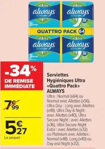 Promotion Exclusives de 4
Always ultra : Découvrez l'Offre incontournable