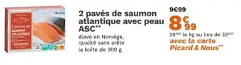 Promotion Exclusives de 16
Pavés de saumon : Découvrez l'Offre incontournable