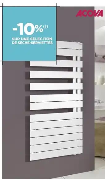 ACOVA -10% sur une sélection de sèche-serviettes