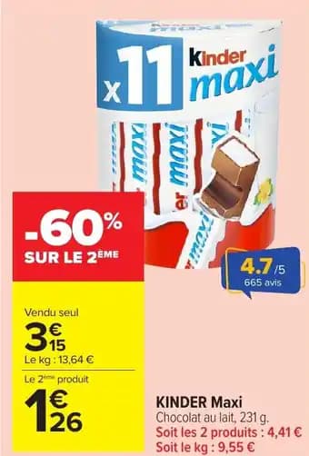 Promotion Exclusives de 4
Kinder maxi : Découvrez l'Offre incontournable