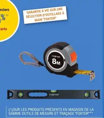"FOXTER" Sur les produits présents en magasin de la gamme outils de mesure et traçage