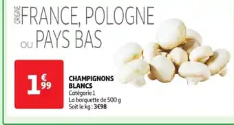 Promotion Exclusives de 3
Champignons blancs : Découvrez l'Offre incontournable