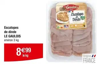 LE GAULOIS Escalopes de dinde