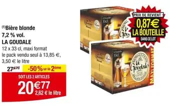 Promotion Exclusives de 8
La Goudale : Découvrez l'Offre incontournable