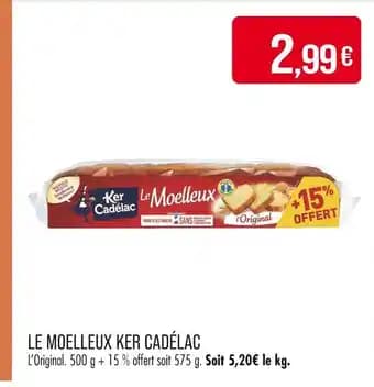 Promotion Exclusives de 14
Le moëlleux : Découvrez l'Offre incontournable