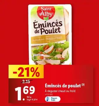 Promotion Exclusives de 5
Émincés de poulet : Découvrez l'Offre incontournable