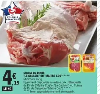 LE GAULOIS Cuisse de dinde 750 g