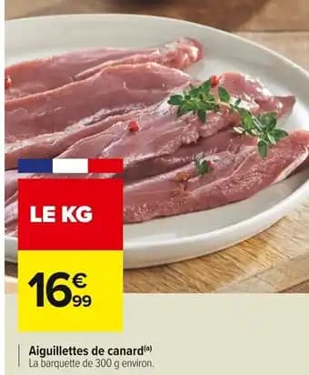 Promotion Exclusives de 1
Aiguillettes de canard : Découvrez l'Offre incontournable