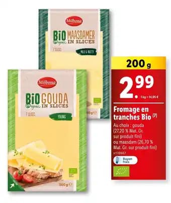 Promotion Exclusives de 7
Fromage en tranches : Découvrez l'Offre incontournable