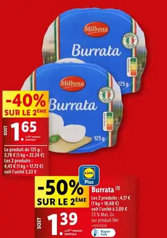 Promotion Exclusives de 1
Burrata : Découvrez l'Offre incontournable