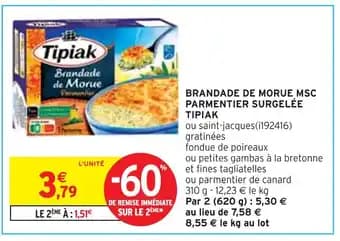 Promotion Exclusives de 14
Tipiak : Découvrez l'Offre incontournable